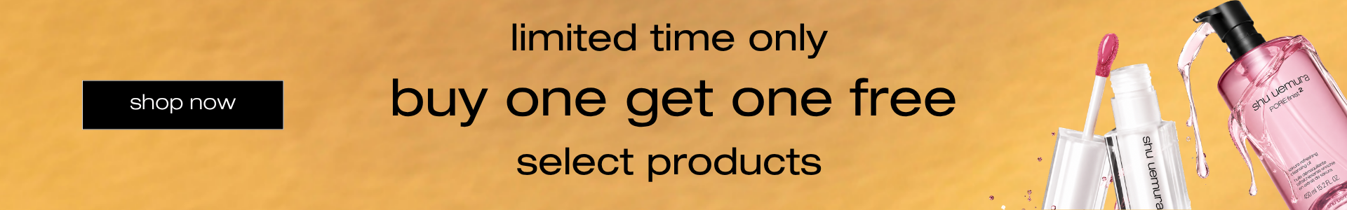 buy one get one select products. limited time only. shop now.